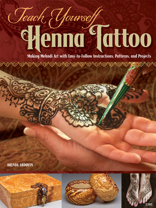 Title details for Teach Yourself Henna Tattoo by Brenda Abdoyan - Available